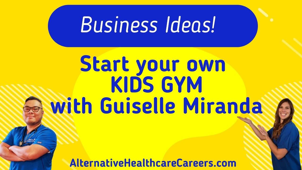 How to start your own kid's gym with Guiselle Miranda