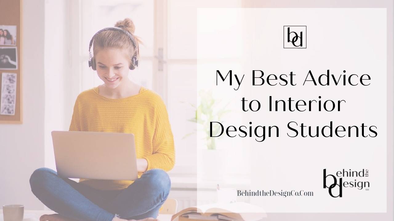 My Best Advice to Interior Design Students is Get an Internship