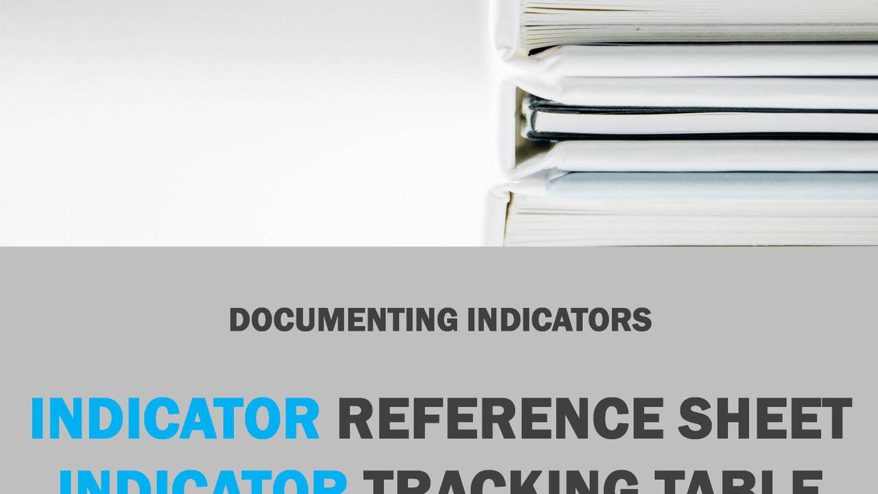 M&E indicator reference sheet/M&E indicator tracking table