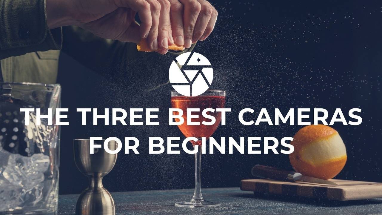 Three BudgetFriendly Cameras for Food & Drink Photographers