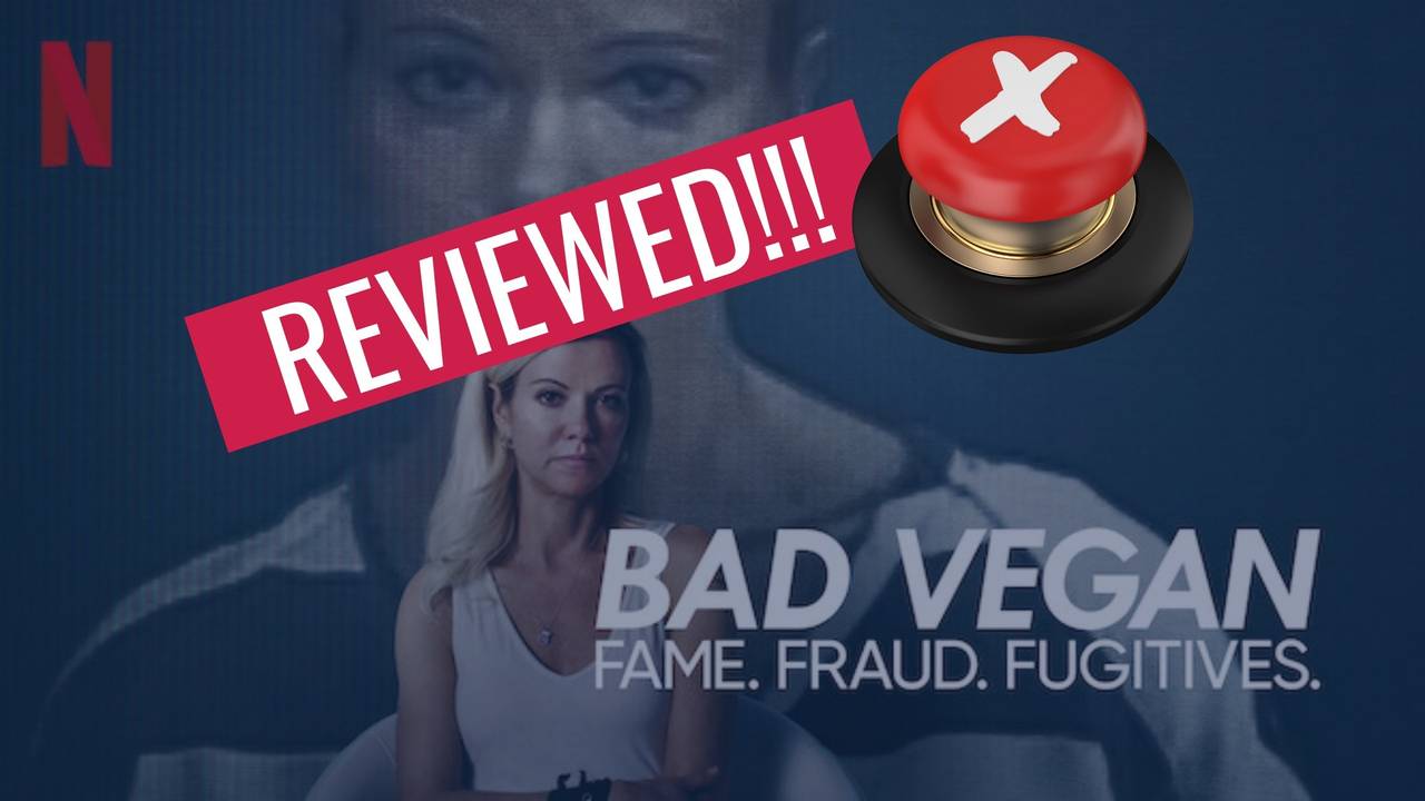 A vegan review of the new Netflix special 'The Bad Vegan'