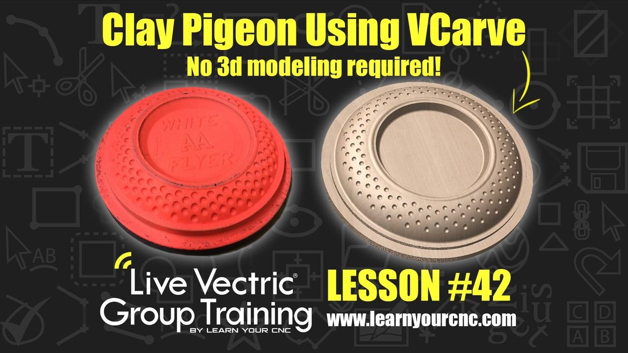 42 Making a 2.5D Clay Pigeon with VCarve 6/3/2021