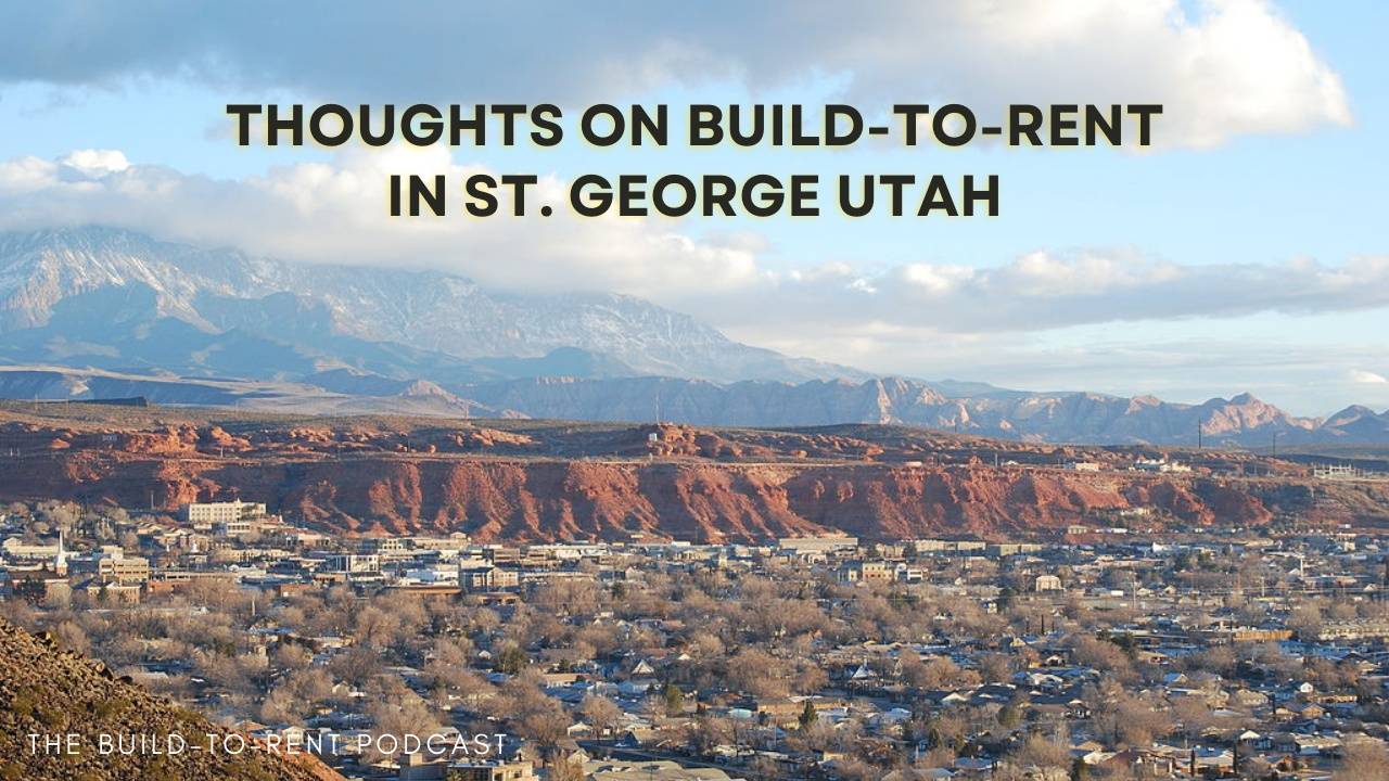 Thoughts on BuildtoRent in St. Utah