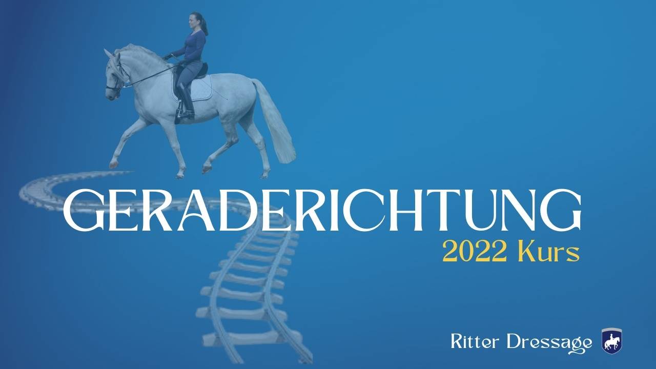 2022 Geraderichtung Online Kurs Mit Ritter Dressage