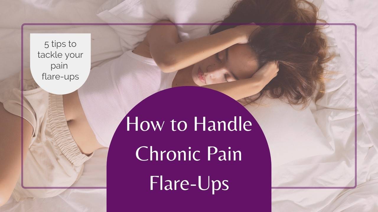 Handling Chronic Pain FlareUps
