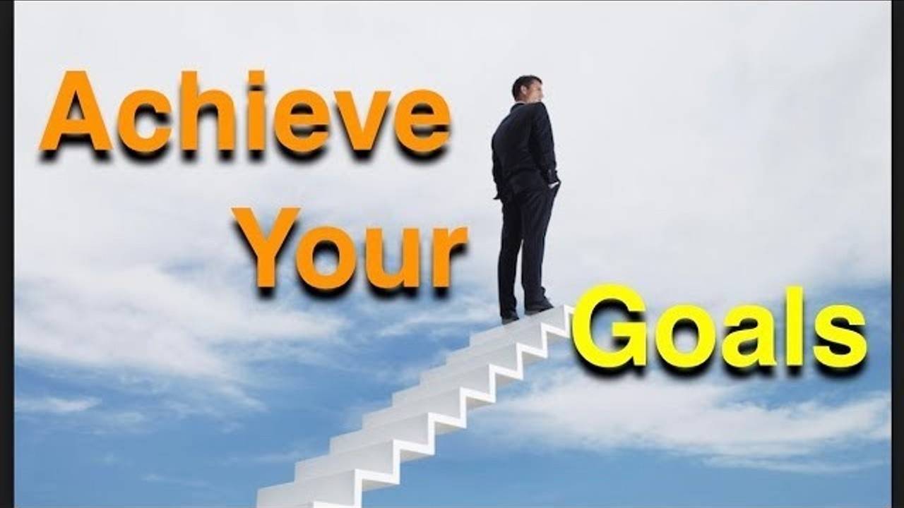 Setting Goals and Achieving Them Career, Health, Relationships, Hobbies