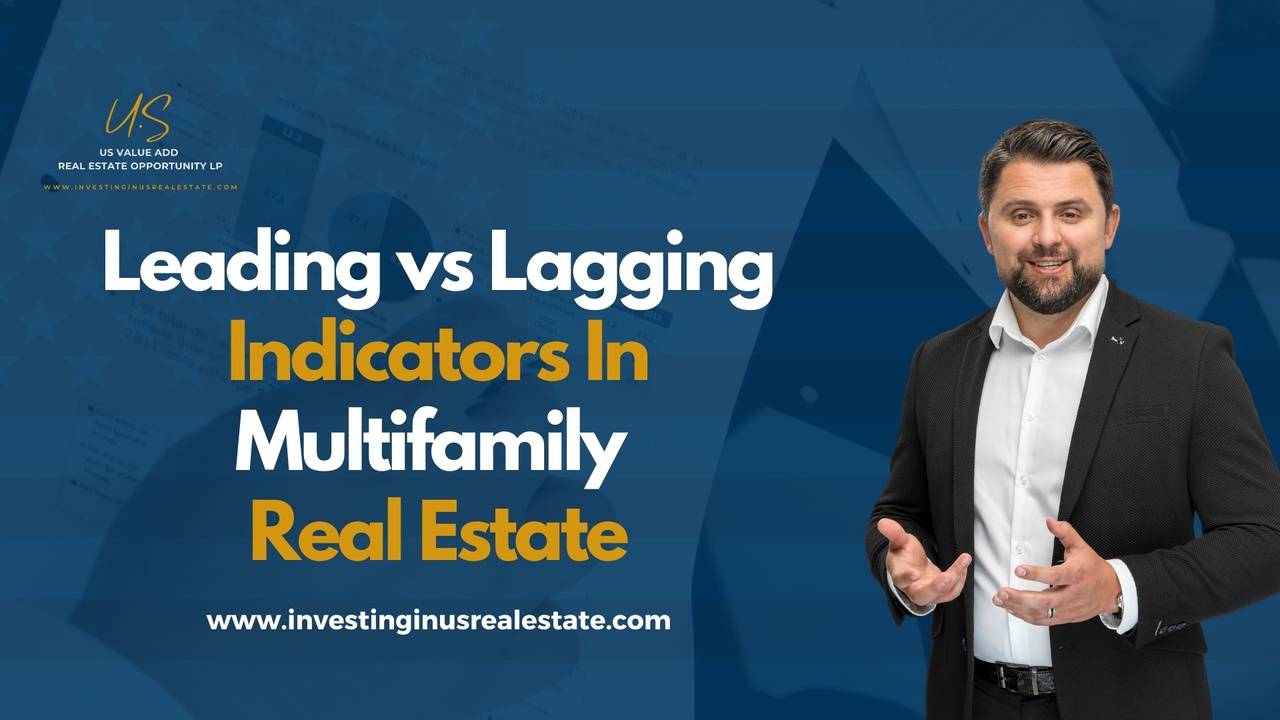 Leading vs Lagging Indicators In Multifamily Real Estate