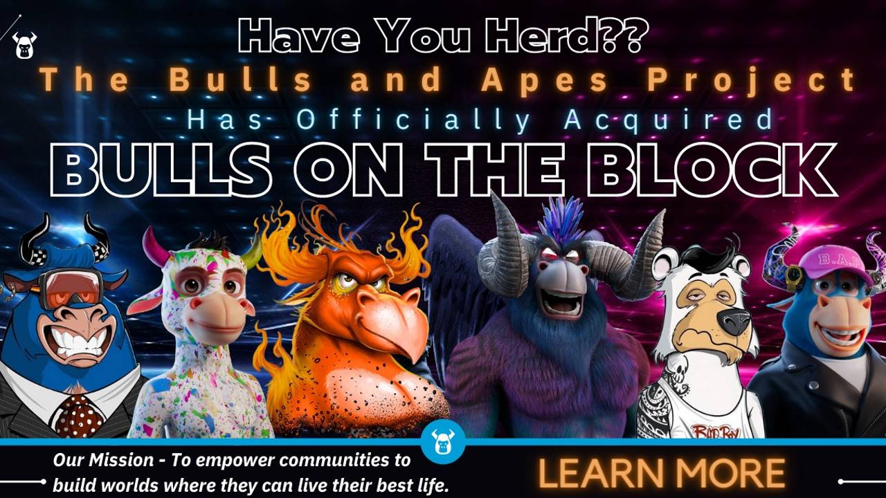 Bulls and Apes Project Acquires Bulls on the Block