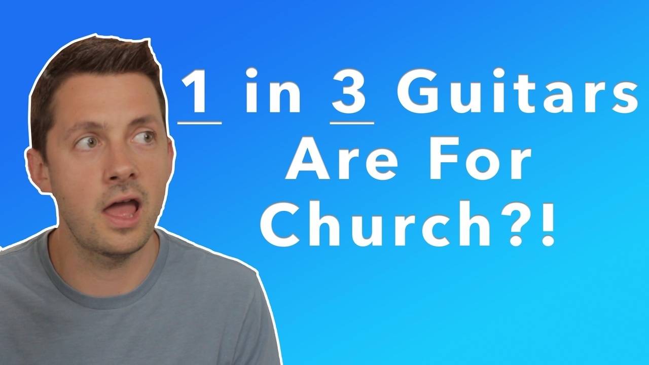 1 in 3 Guitars are For Church?!