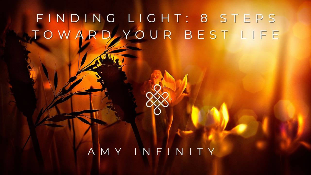 Finding Light 8 Steps Toward Your Best Life