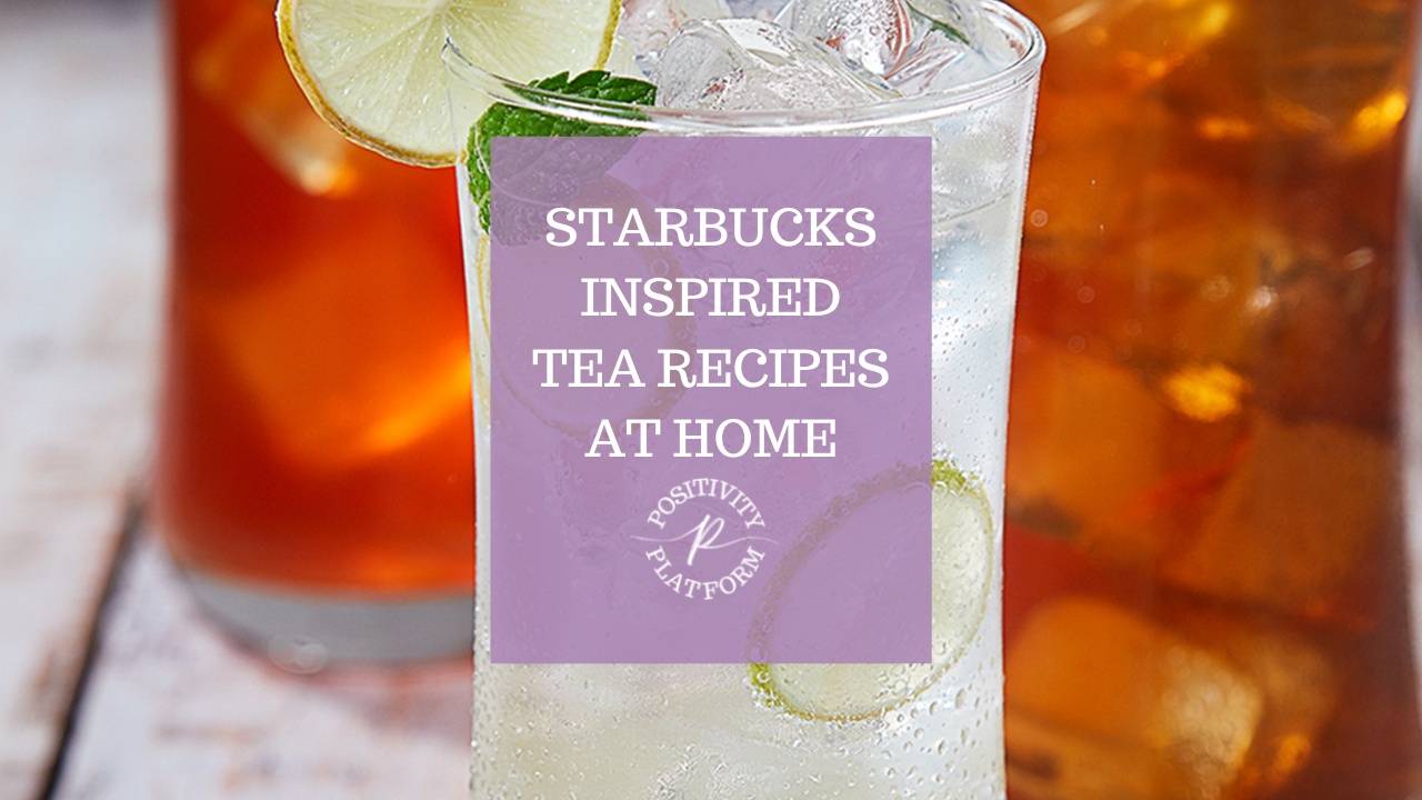 Starbucks Inspired Tea Recipes At Home
