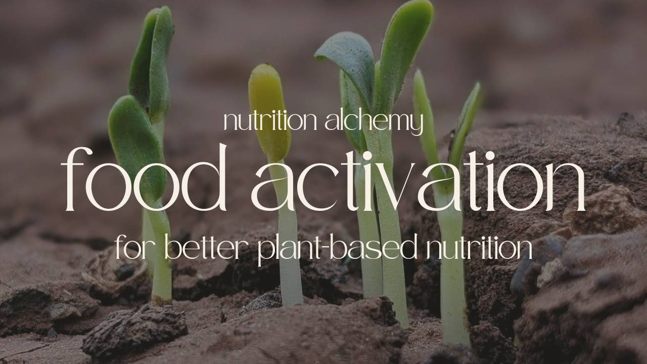 How To Activate Your PlantBased Ingredients For Better Digestion