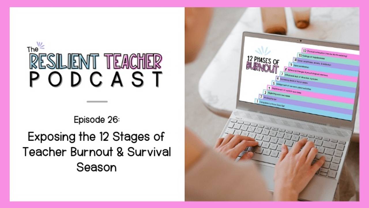 Exposing the 12 Stages of Teacher Burnout & Survival Season