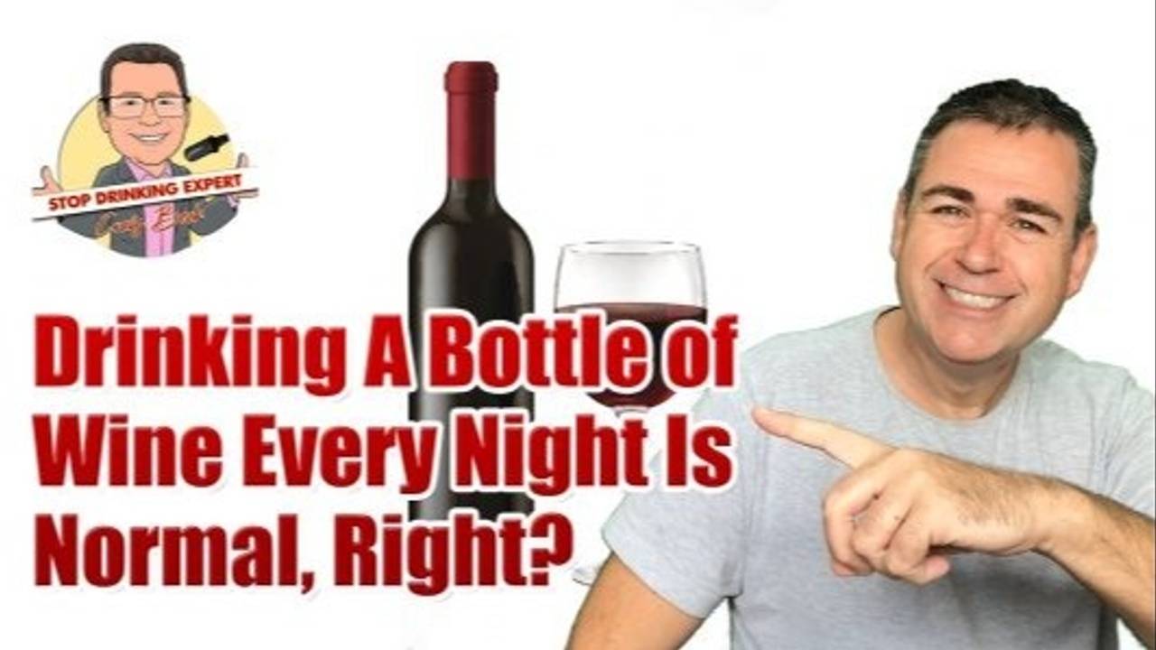 Drinking A Bottle of Wine Every Night Is Normal, Right?