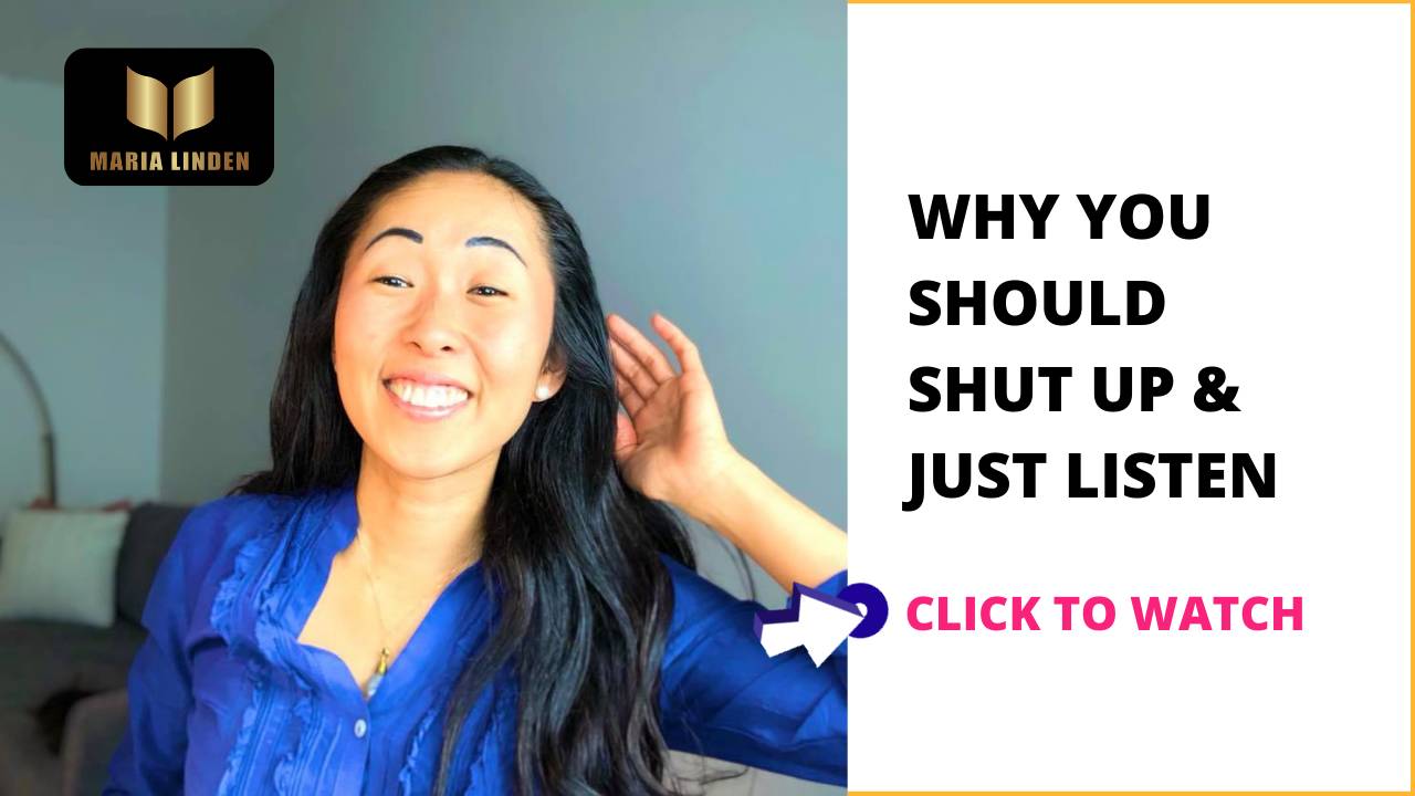 Why you should shut up & just listen
