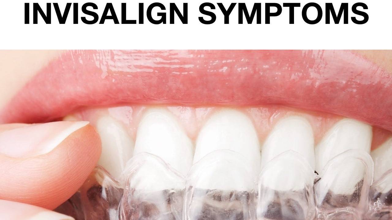 Invisalign Causes Symptoms