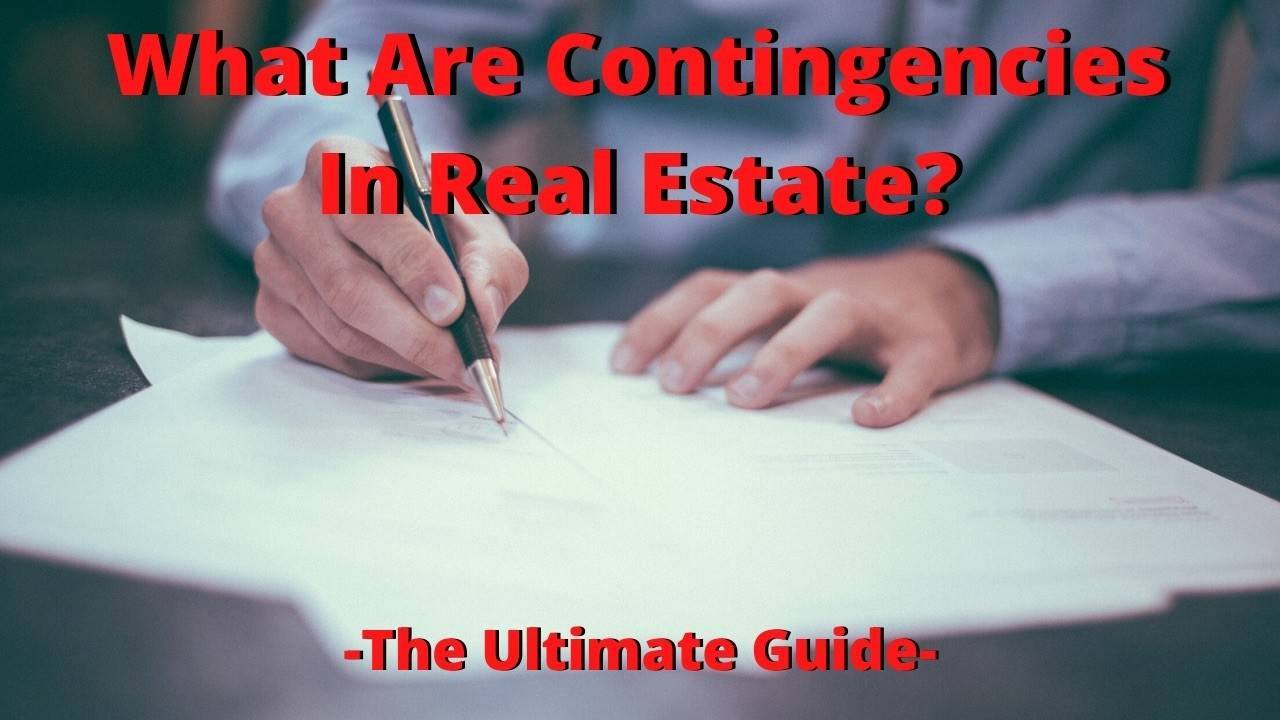 Contingencies In Real Estate The (ULTIMATE) Guide For Home Buyers