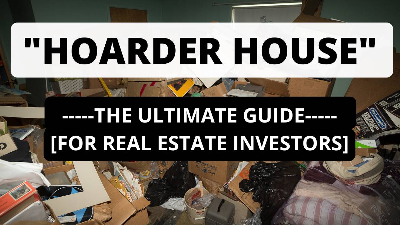 Hoarder House The (ULTIMATE) Guide Real Estate Skills