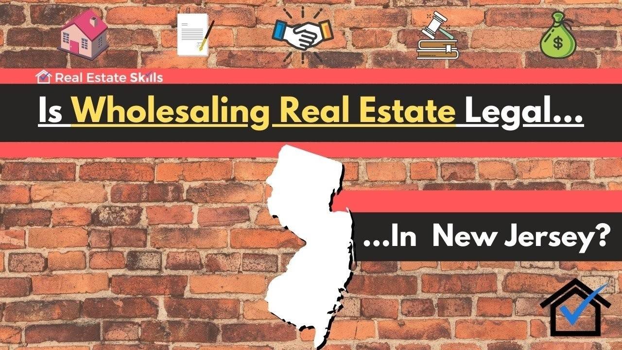 Is Wholesaling Real Estate Legal In New Jersey? The (Ultimate) Guide