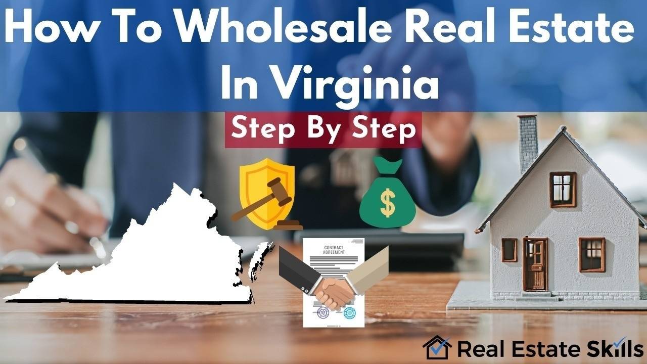 How To Wholesale Real Estate In Virginia Step By Step (2023)