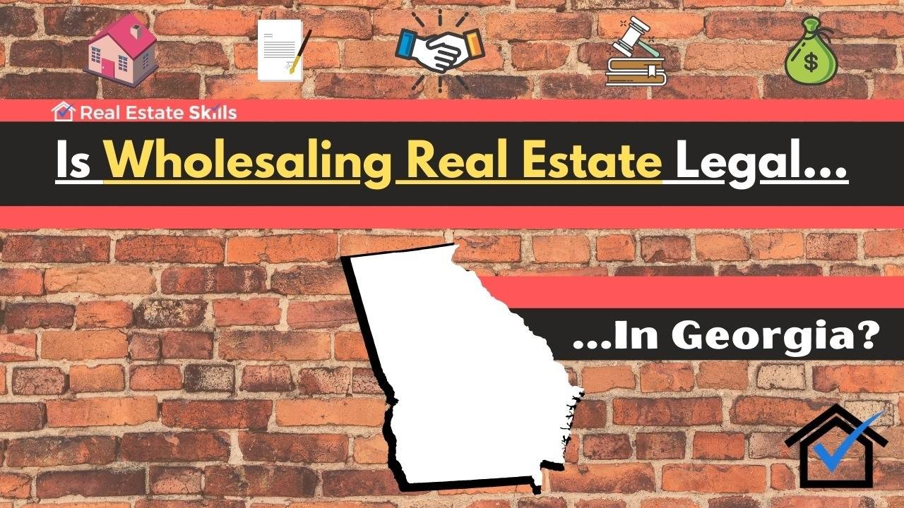 Is Wholesaling Real Estate Legal In The (Ultimate) Guide