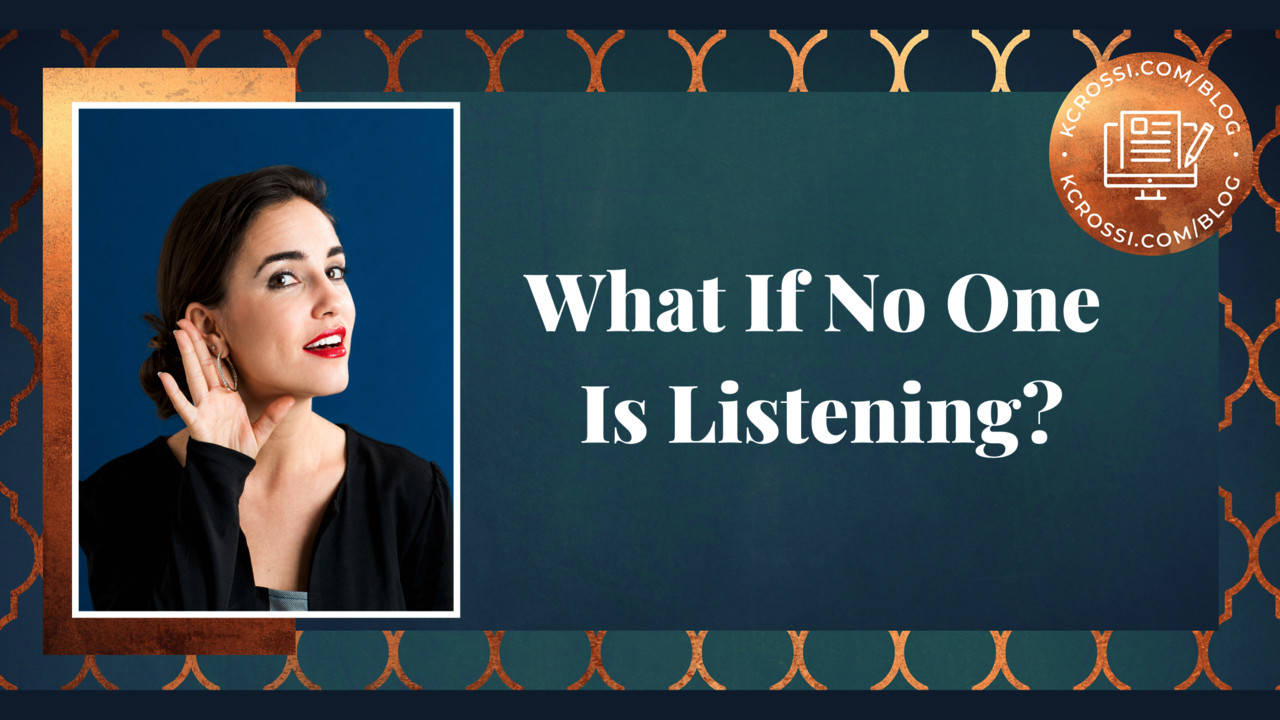 What If No One Is Listening?