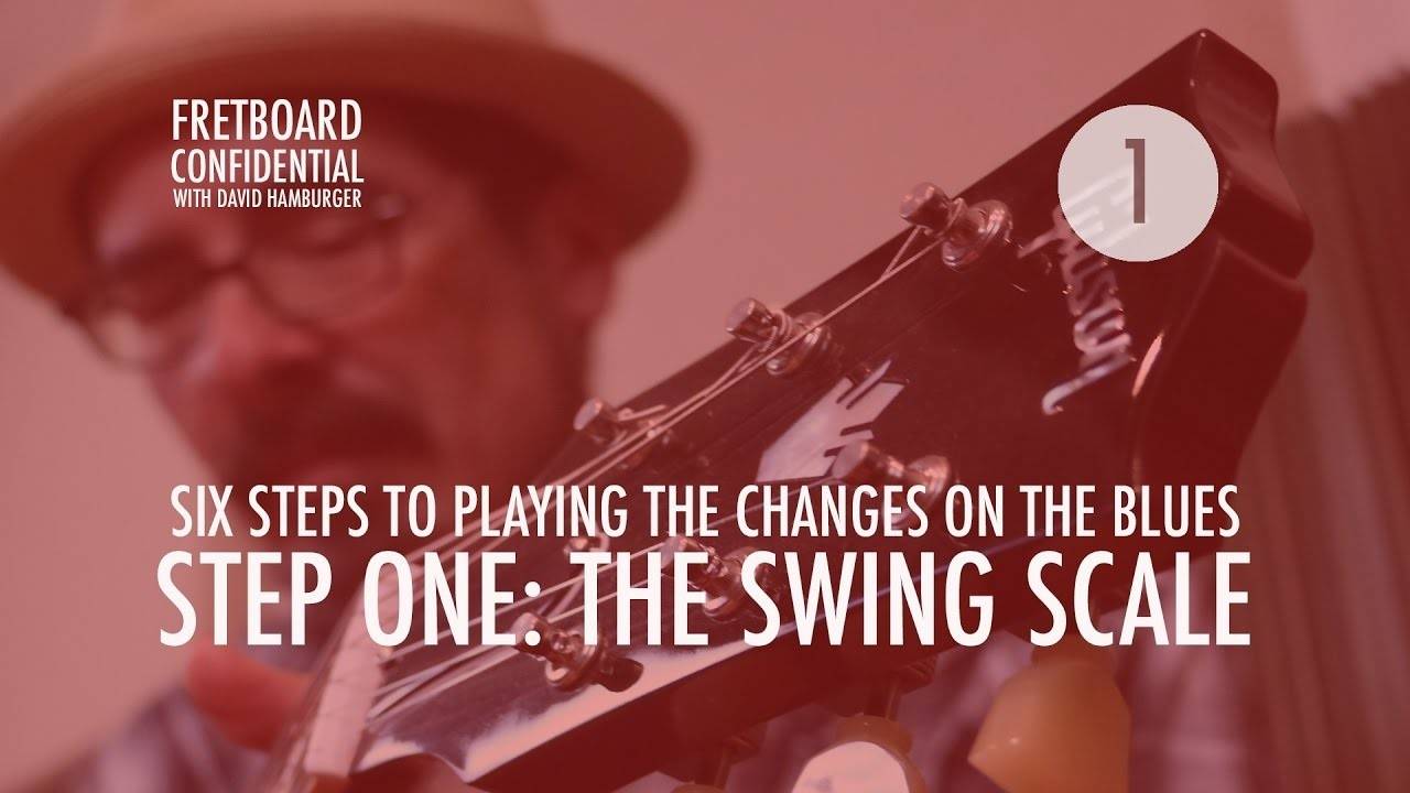 Six Steps To Playing The Changes On The Blues • Step One: The Swing Scale