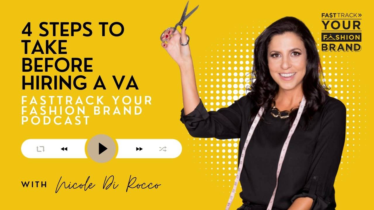 4 STEPS TO TAKE BEFORE HIRING A VA | FASHION BRAND PODCAST