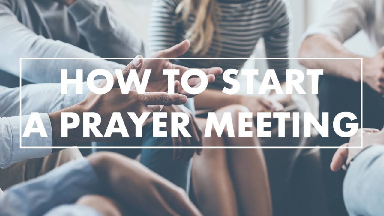 How to Start a Prayer Meeting IHOPU