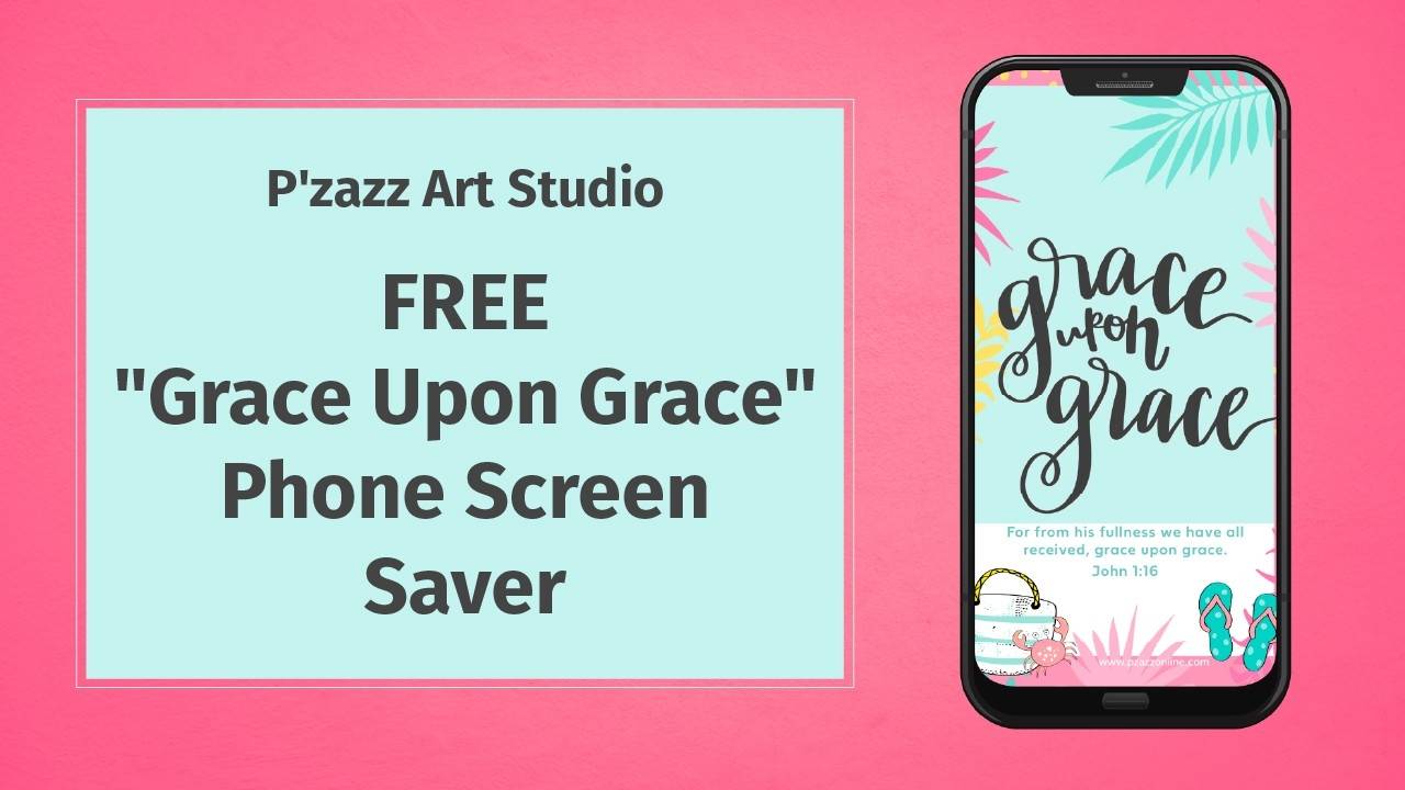 Grace Upon Grace Phone Screensaver Free Download