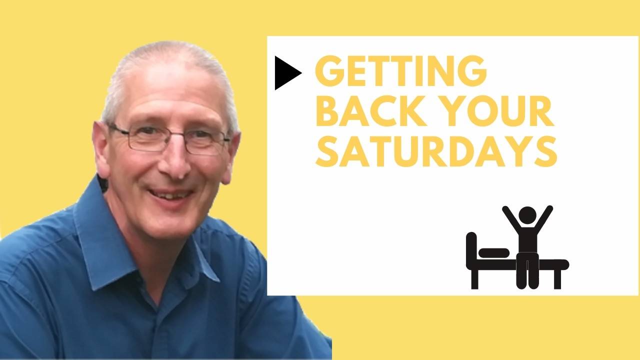 How To Get Your Saturdays Back [And Other Top Tips!] Dave Cordle Coach