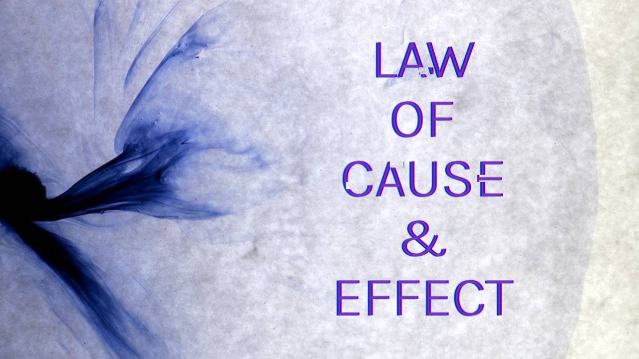 The Law of Cause and Effect