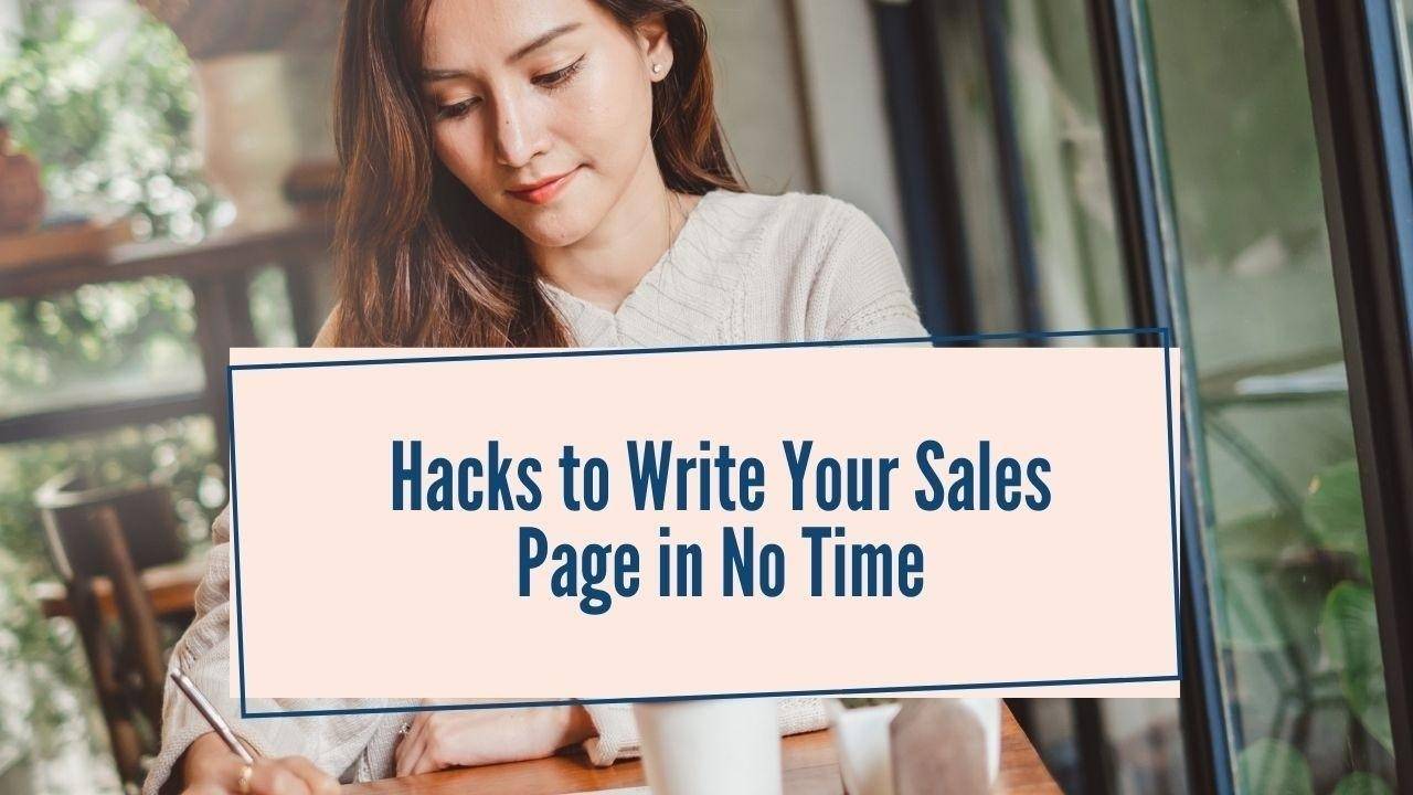 Hacks to Write Your Sales Page in No Time