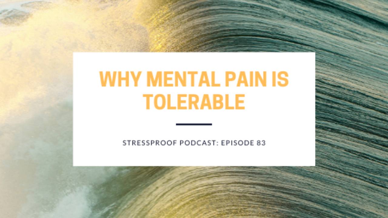 Why Mental Pain is Tolerable