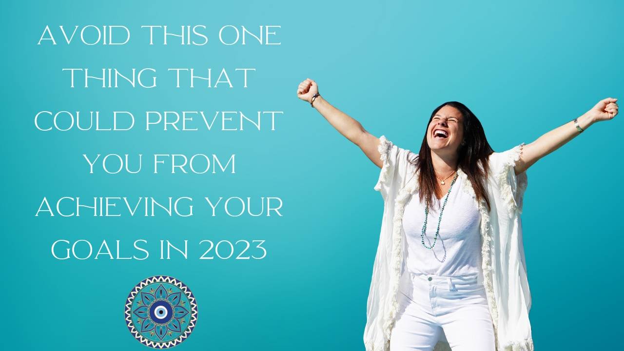 Avoid This One Thing that Could Prevent you from Achieving your Goals