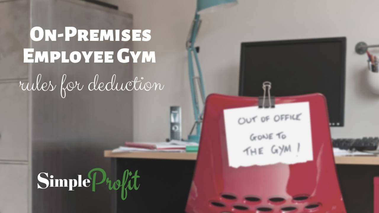 On Premises Employee Gym: Rules for Deduction