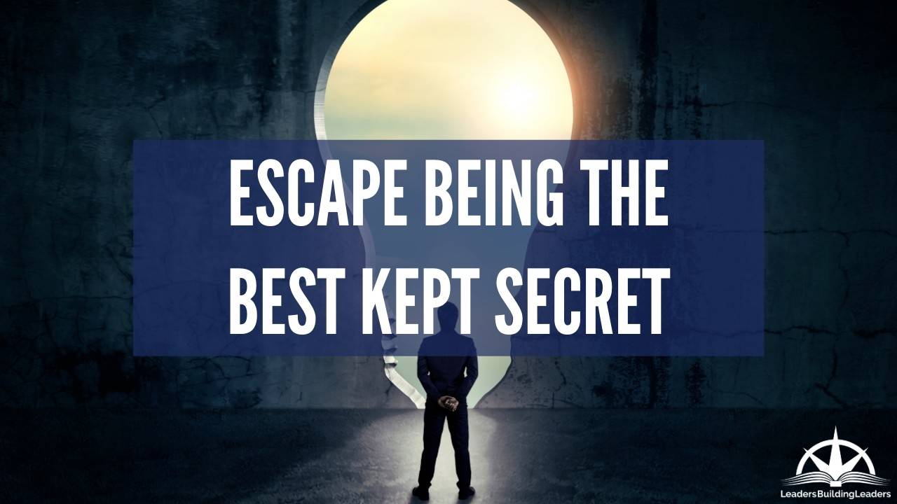 Escape Being the Best Kept Secret!