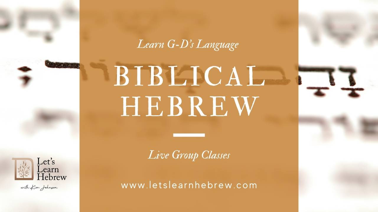 Let's Learn Biblical Hebrew Online & LIVE Group Classes