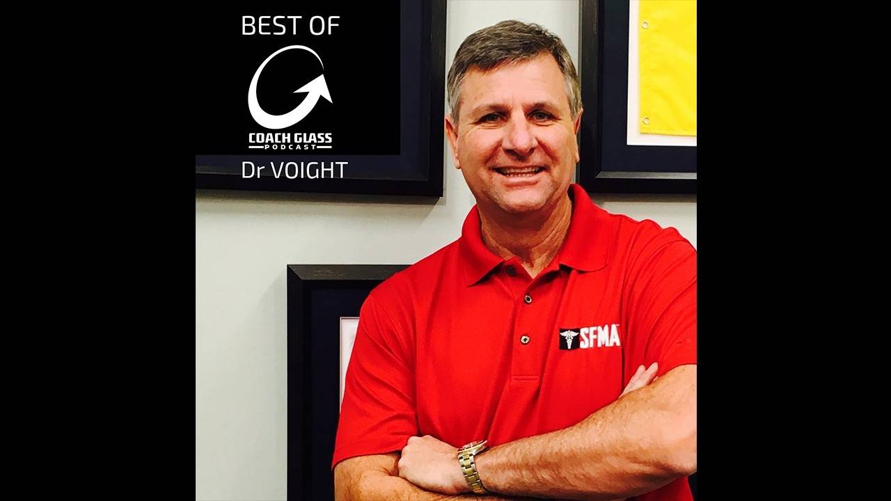 Best of Coach Glass Podcast Dr Mike Voight