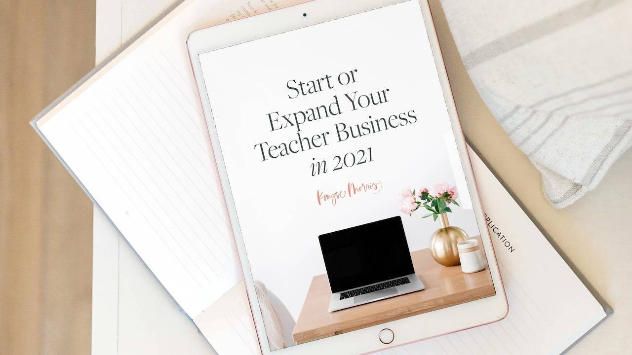 Start or Expand Your Online Teacher Business in 2021 | Kayse Morris