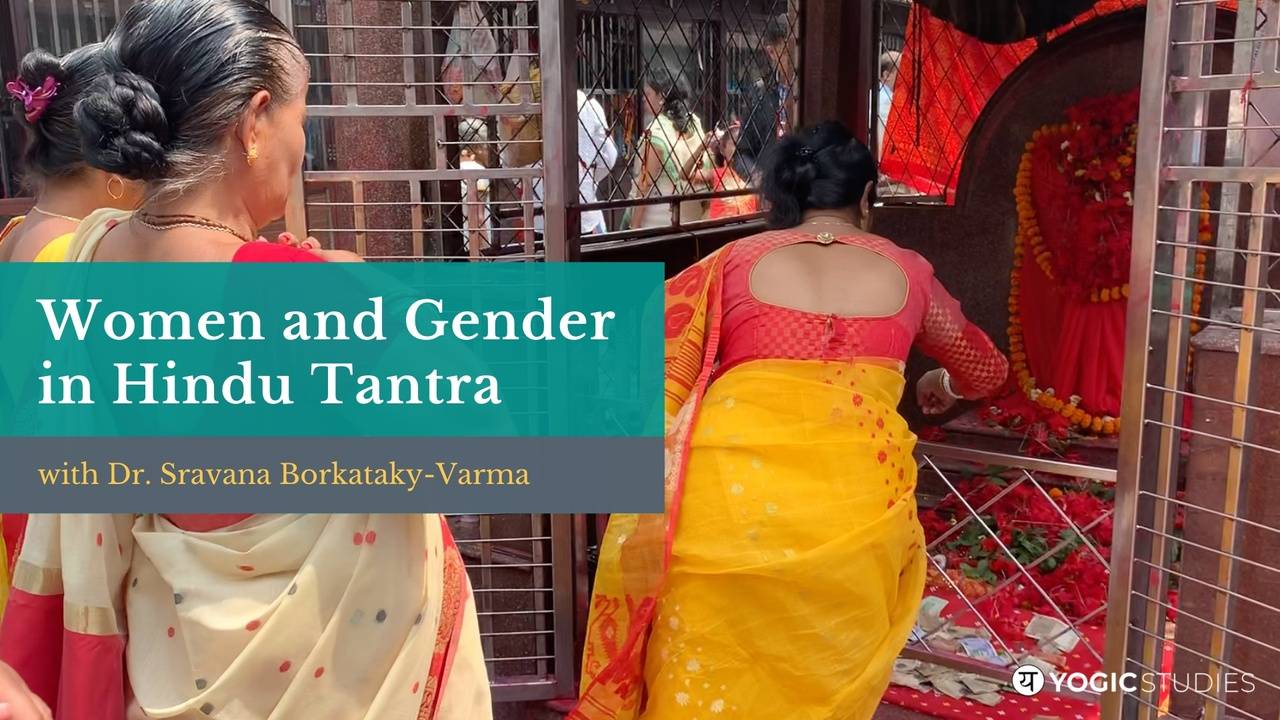YS 120 | Women and Gender in Hindu Tantra