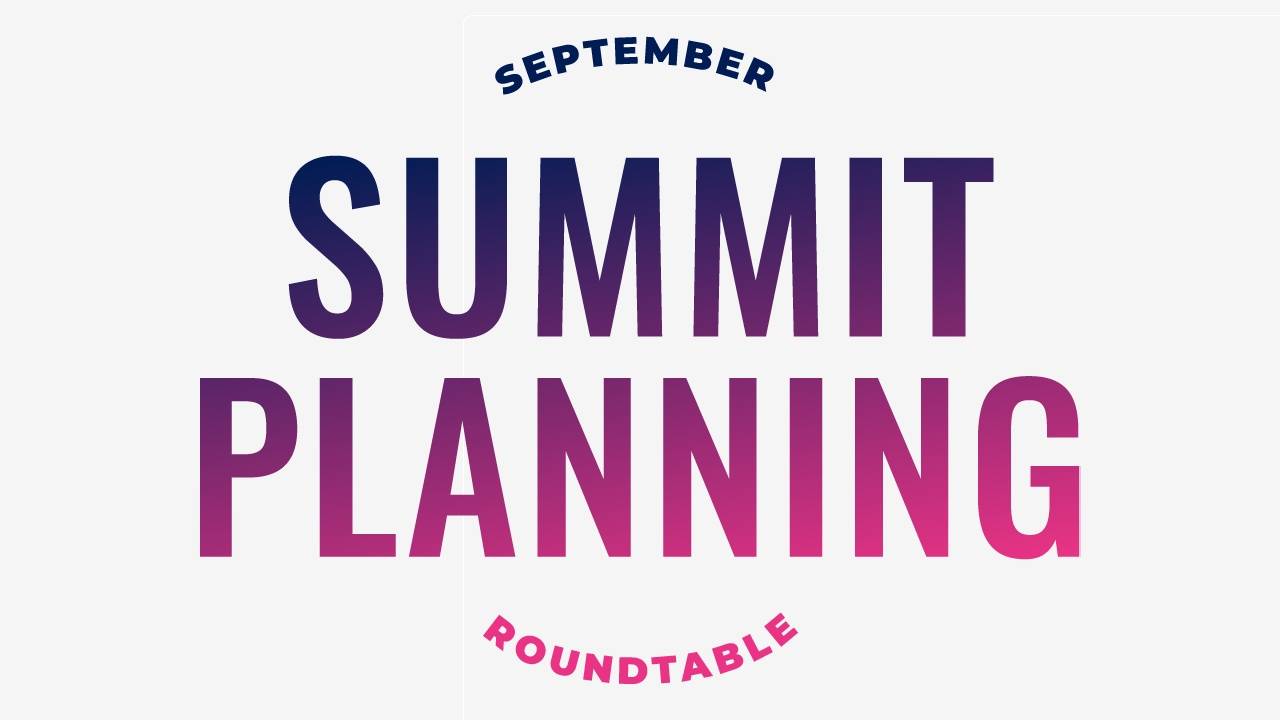 Summit Planning Roundtable