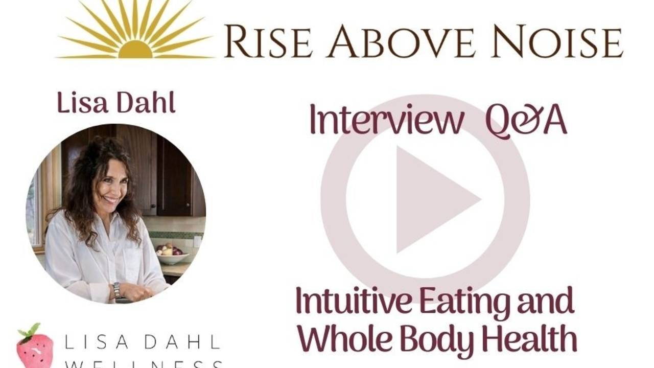 Intuitive Eating & Whole Body Health :: Lisa Dahl