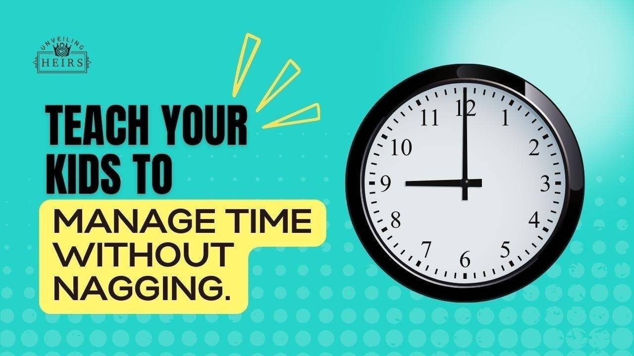 Teach your kids to manage time without nagging