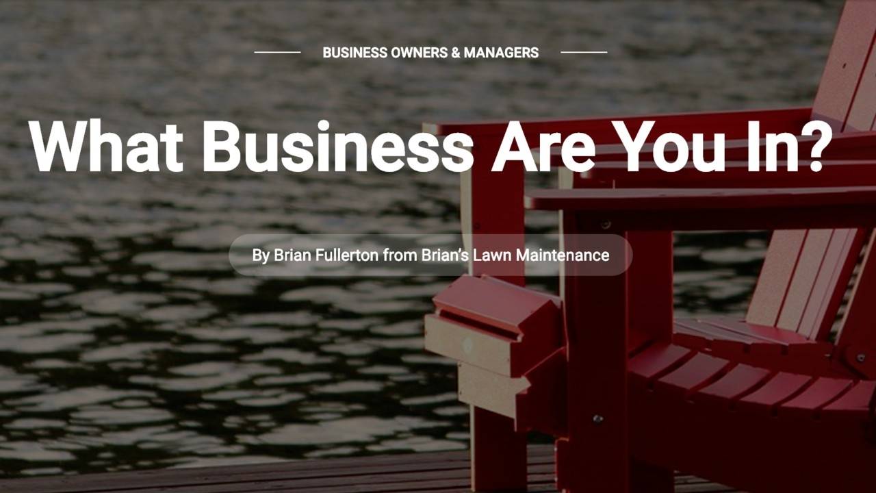 What Business Are You In?
