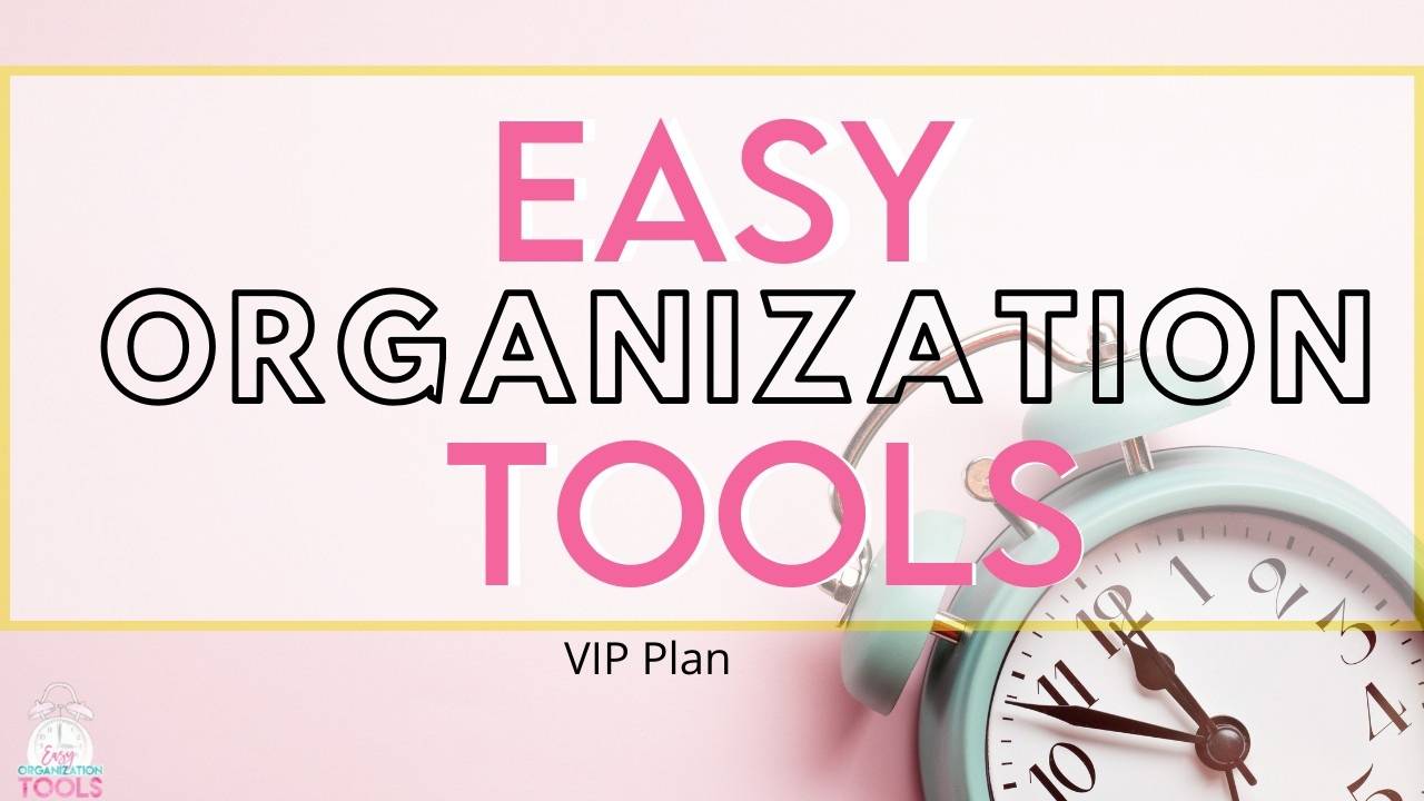 Easy Organization Tools Payment Plan VIP Upgrade