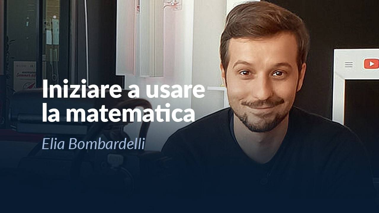 elia-bombardelli-iniziare-ad-usare-la-matematica-competenze