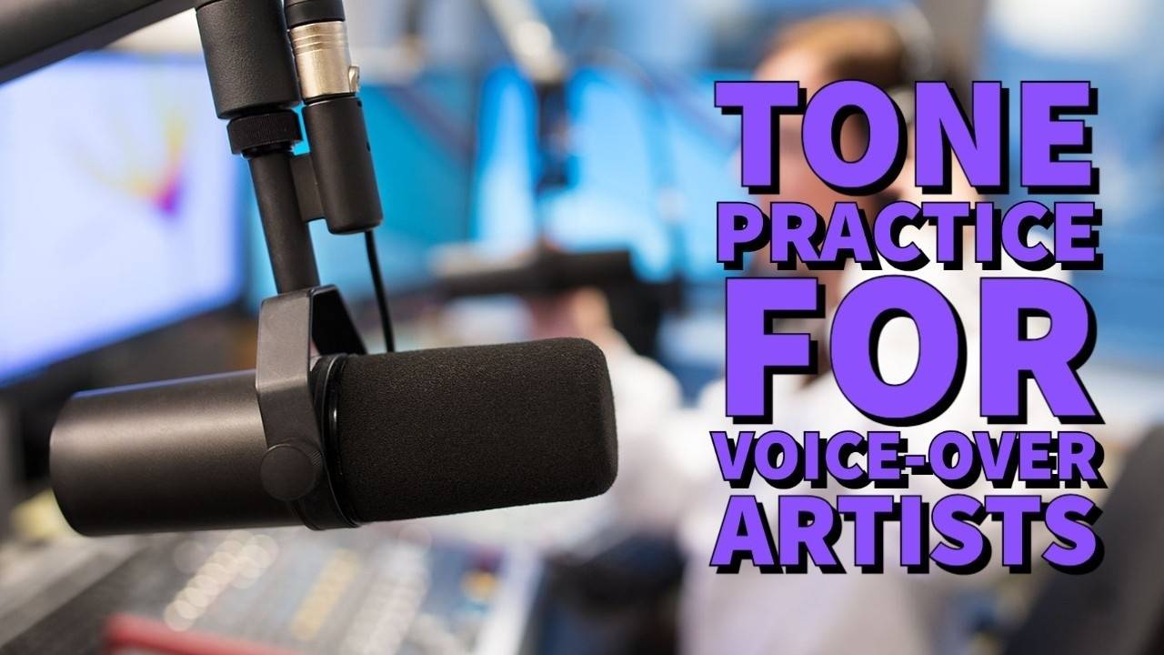 Tone Practice for VoiceOver Artists