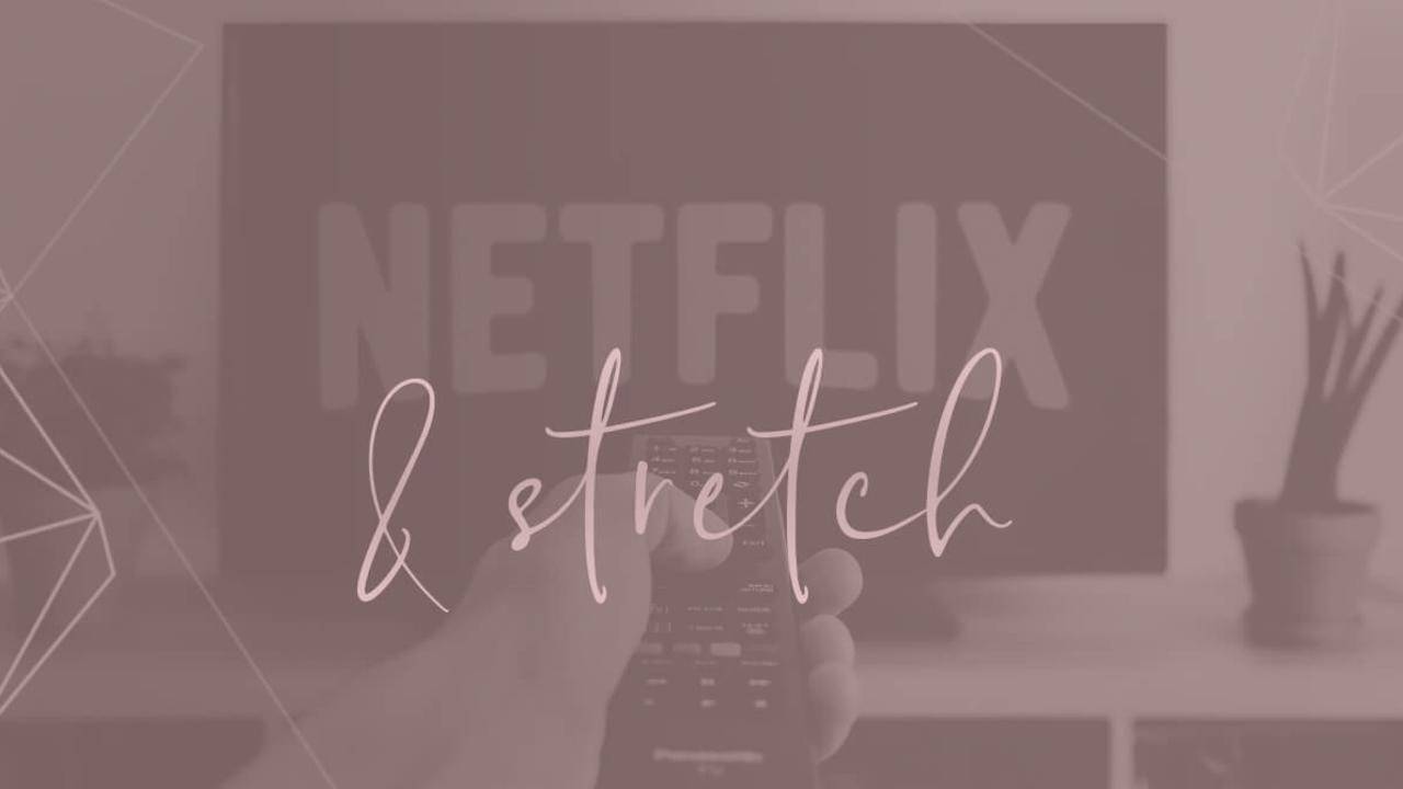 Votre guide Netflix & Stretch