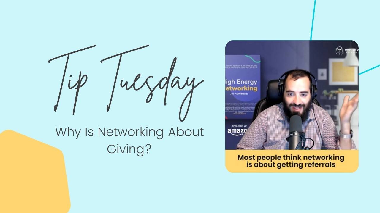 Tip Tuesday Why Is Networking About Giving?
